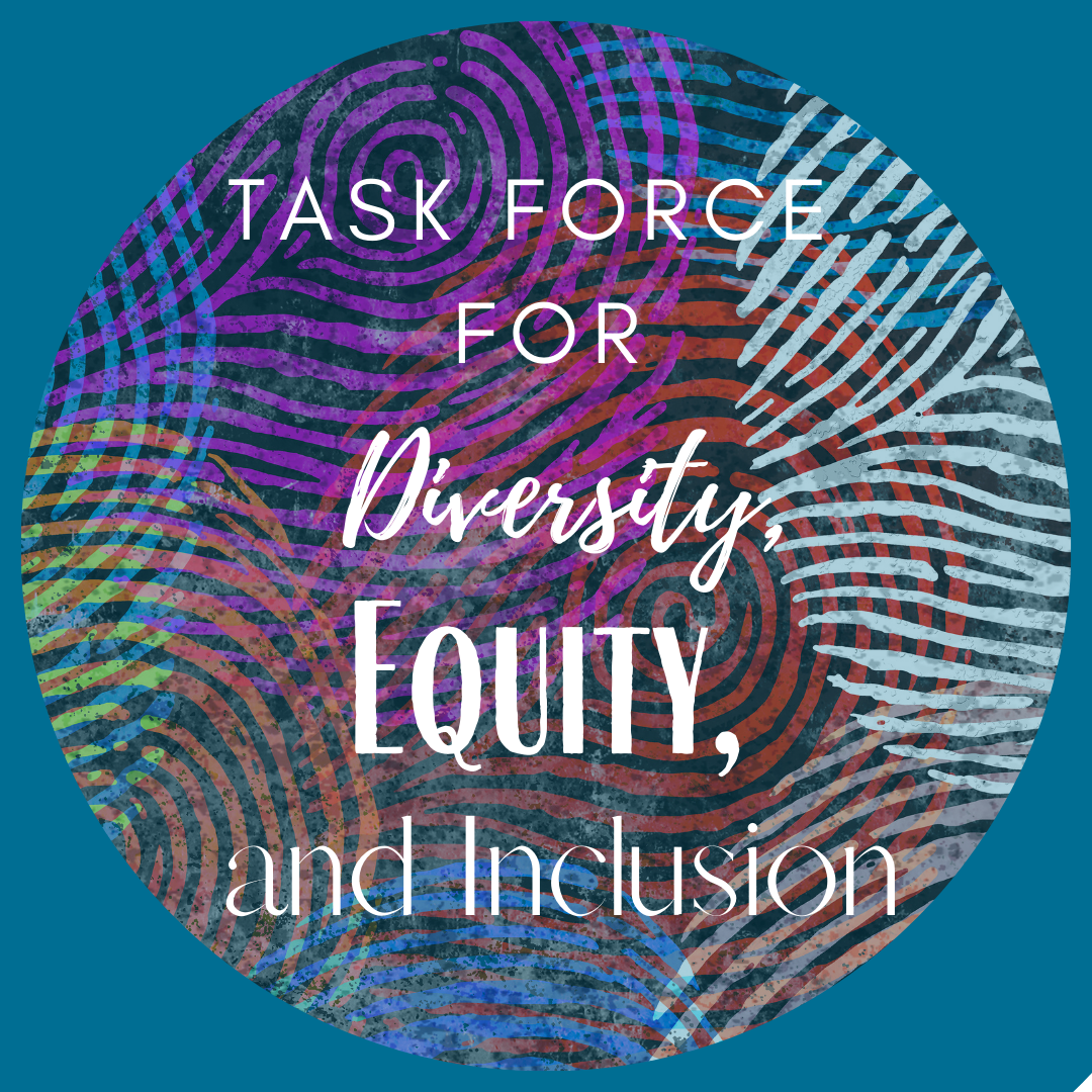Diversity, Equity, and Inclusion Task Force